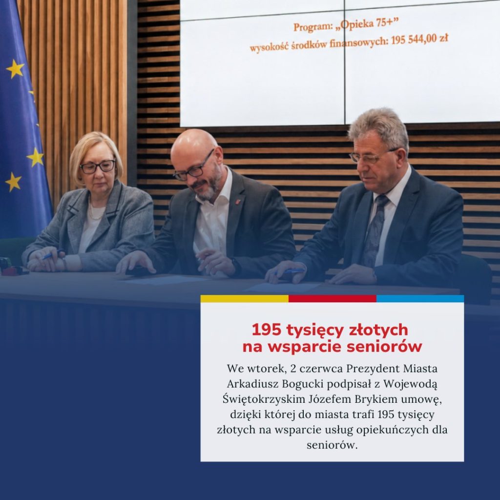 Zdjęcie z podpisania umowy. 195 tysięcy złotych na wsparcie seniorów. We wtorek, 2 czerwca Prezydent Miasta Skarżyska-Kamiennej Arkadiusz Bogucki podpisał z Wojewodą Świętokrzyskim Józefem Brykiem umowę, dzięki której do miasta trafi 195 tysięcy złotych na wsparcie usług opiekuńczych dla seniorów.