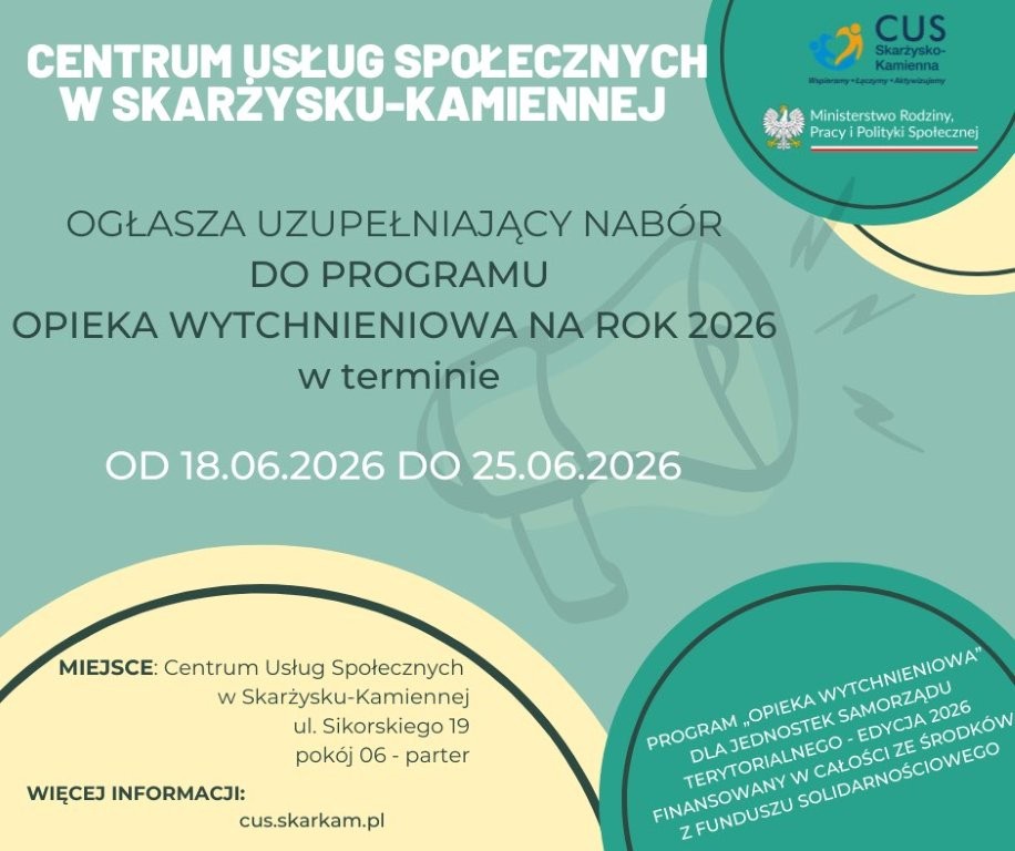Plakat: Centrum Usług Społecznych w Skarżysku-Kamiennej ogłasza uzupełniający nabór do Programu Opieka wytchnieniowa na rok 2026 w terminie od 18.06.2026 do 25.06.2025